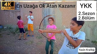 YKK 2.Bölüm - En Uzağa Ok Atan Kazanır (4K)