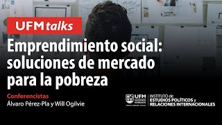 Emprendimiento social: soluciones de mercado para la pobreza