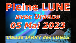 Pleine Lune du 5 Mai 2023...Proche du Chaos