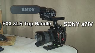 XLR Top Handle FX3 to SONY a7IV