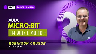 CRIE Aulas com MICROBIT Facilmente - Aprenda a fazer um QUIZ