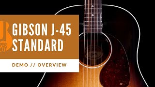 Gibson J-45 Demo/Overview | One of the Most Recorded Acoustic Guitars!