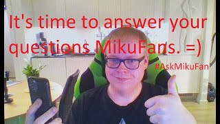 QnA With MikuFan 3000