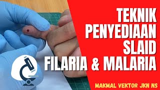 HOW TO MAKE THIN & THICK BLOOD SMEAR FOR BFMP & FILARIASIS (PENYEDIAAN SLAID MALARIA & FILARIA)