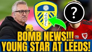 🚨 URGENT NEWS!! 🔥 YOUNG STAR AT LEEDS - LEEDS UNITED NEWS TODAY