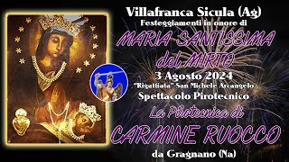 VILLAFRANCA SICULA (Ag) - MARIA Ss. del MIRTO 2024 - LA PIROTECNICA di CARMINE RUOCCO (Night Show)