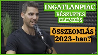 Ingatlanpiaci Összeomlás?? - Részletes Ingatlanpiaci Elemzés