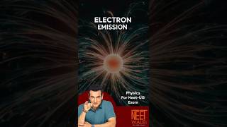 Electron Emission | Class 11th Physics for NEET-UG EXAM | Morden physics | #neet #science #physics