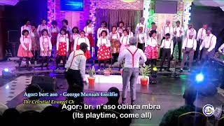 AGORO YEDE (Playtime)  by George Mensah Essilfie (@kumasievangelchoir)