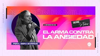 El Arma Contra La Ansiedad | MCI Madrid 06 Mar 2022 | Psa. Esra Barrios