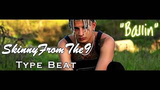 [FREE] SkinnyFromThe9 Type Beat "Ballin" [Prod. by Drank]