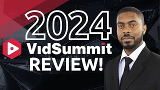 VidSummit Review 2024: Was It Yay Or Nay?