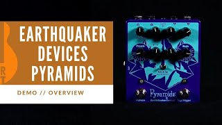 FULLY FLANGED | Earthquaker Devices Pyramids Overview