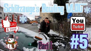 Mr.Schlitzauge's Bowling Vlog #005 07.12.2021 Part 1