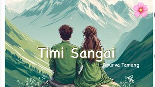 Timi Sangai -Apurva Tamang-