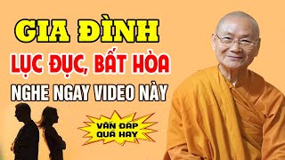 Gia Đình Lục Đục Bất Hòa, Hay Cãi Vã Là Nghiệp Gì, Cách Hóa Giải - Thầy Viên Minh.