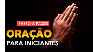 APRENDER A ORAR PASSO A PASSO (Dicas e Referências)