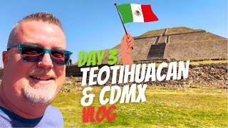 🇲🇽Teotihuacan Complex & Mexico City Food Adventure