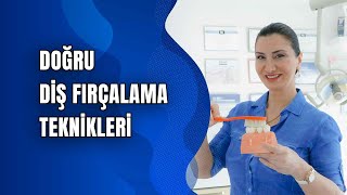 Doğru Diş Fırçalama Teknikleri