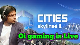 CITIES SKYLINES 2 LIVE #Oigaming  #RTX4090 #gamewithintel #ad