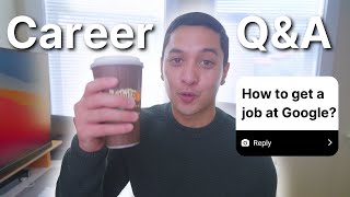 Brutally Honest Career Q&A - Getting hired at Google, coding, internships, interviews