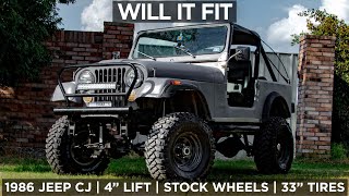 How to Fit 33" Tires On a 1986 Jeep CJ With a 4" Lift | Will it Fit |