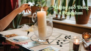 Making and Using a Pendulum for Witches