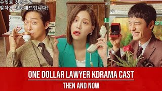 One Dollar Lawyer Korean Drama Cast - Then and Now