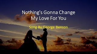 George Benson - Nothing's Gonna Change My Love For You