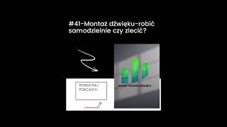 #41 Montaż dźwięku- robić samodzielnie czy zlecić??