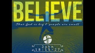 HCCB Sunday Gathering | BELIEVE... in the truth (John 18:28-40)