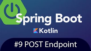 Spring Boot with Kotlin & JUnit 5 - Tutorial 9 - POST Endpoint