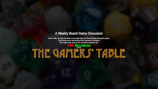 The Gamers' Table Episode 1xx in HD: