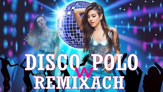 Piosenki Disco Polo 2023 - Najlepsze Disco Polo W Remixach - Listopad/Grudzień 2023