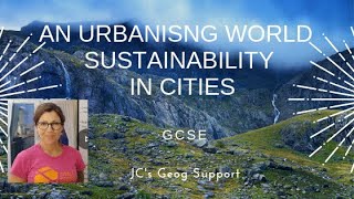 Geography revision for Edexcel | GCSE Unit 1 |  an Urbanising World | Sustainability in cities