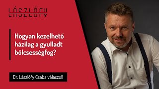 Hogyan kezelhető házilag a gyulladt bölcsességfog? Hogyan kezeljünk gyulladt bölcsességfogat otthon?