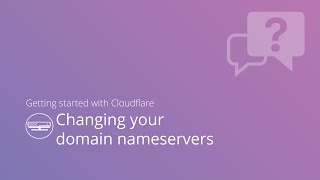 Changing your domain nameservers to Cloudflare