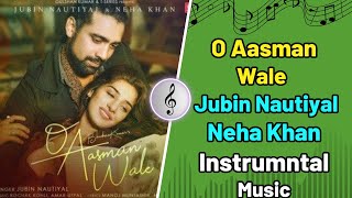 O Aasman Wale (Official Video) Ft Jubin Nautiyal, Neha Khan | Rochak K, Manoj M, Navjit B |Bhushan K