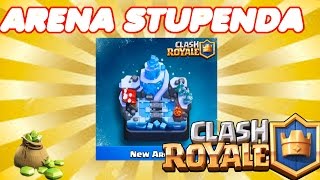 CLASH ROYALE: | "ARENA STUPENDA" |