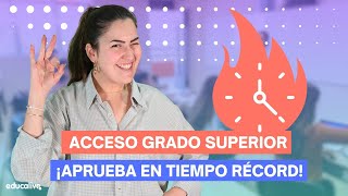 ¿Cuánto TIEMPO NECESITO para preparar el ACCESO a GRADO SUPERIOR?