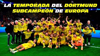 La TEMPORADA del DORTMUND 🖤💛 SUBCAMPEÓN de EUROPA