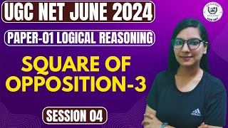 Logical reasoning : Square of Opposition-3 II Paper 1 Logical reasoning II Session 4 II Sen Academy