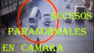 SUCESOS PARANORMALES CAPTADOS EN CAMARA