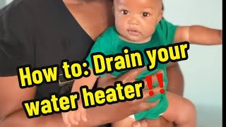 How to drain your water heater‼️takes no time