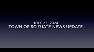 Town of Scituate News Update - 07-22-2024