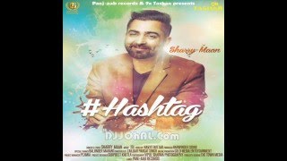 Hashtag || Sharry Maan ||Official HD Song