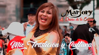 MARJORY - MIX TRADICIÓN Y CULTURA (Video Official)