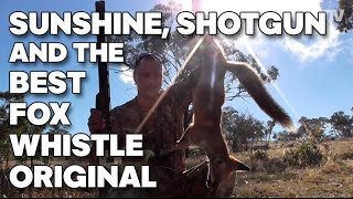 Sunshine, Shotgun and The Best Fox Whistle Original...