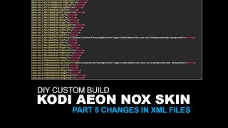 DIY Custom Build Part 5 Changes in XML Files Aeon Nox Kodi