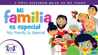 My Family is Special - Mi Familia es Especial : Dual Language Read to Me Video!